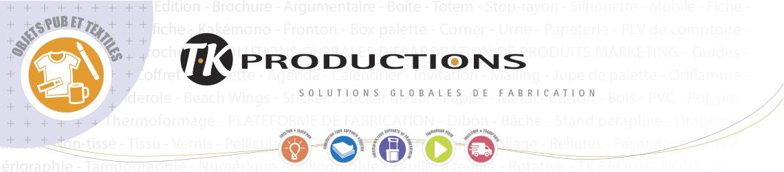 TK Productions - Goodies , objets publicitaires et textiles